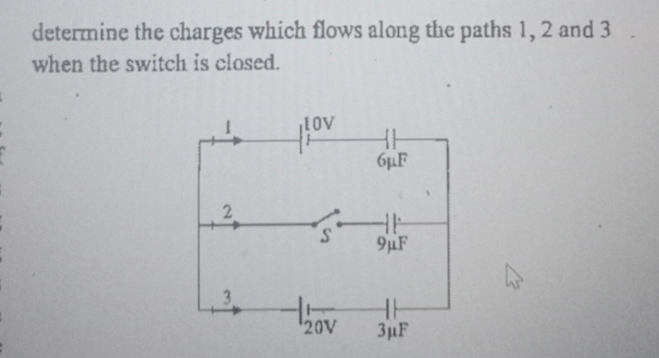 determine the charges which flows along the paths 1,2 and 3 . when the