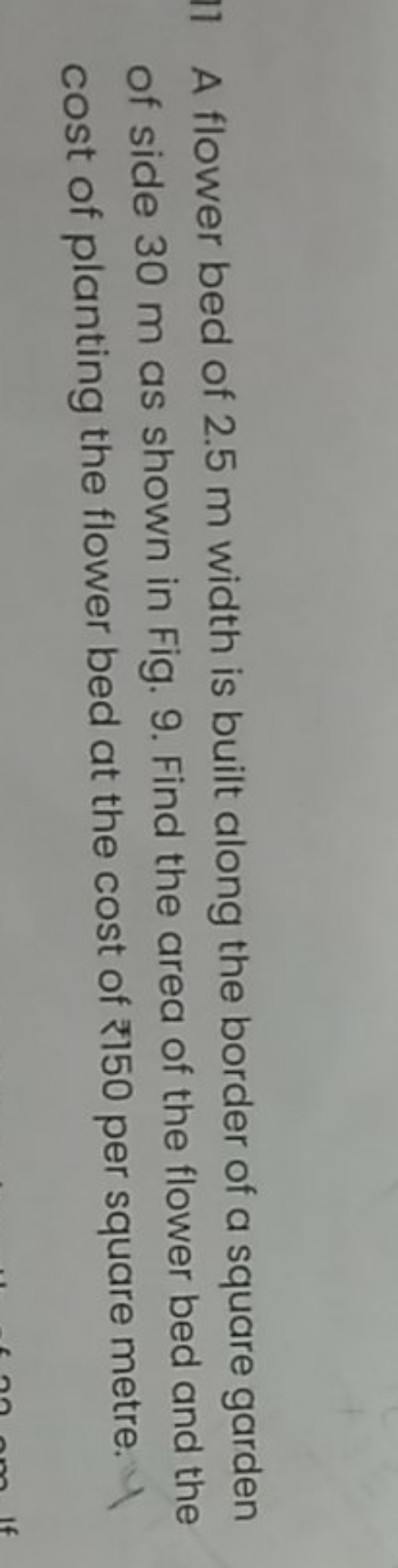 II A flower bed of 2.5 m width is built along the border of a square g
