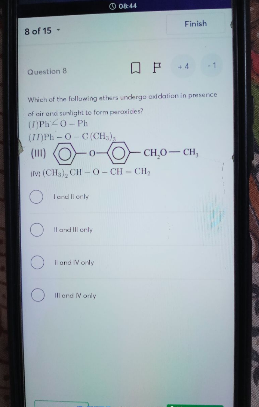 8 of 15
Finish
Question 8
□ B +4
Which of the following ethers undergo