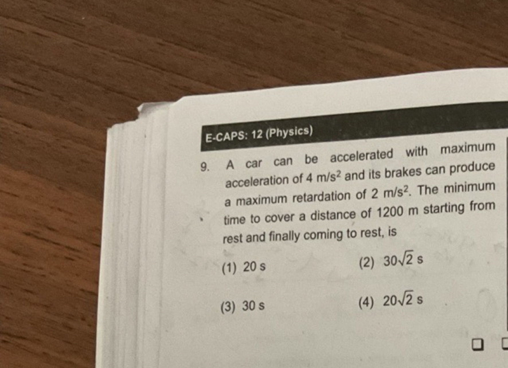 E-CAPS: 12 (Physics) 9. A car can be accelerated with maximum accelera