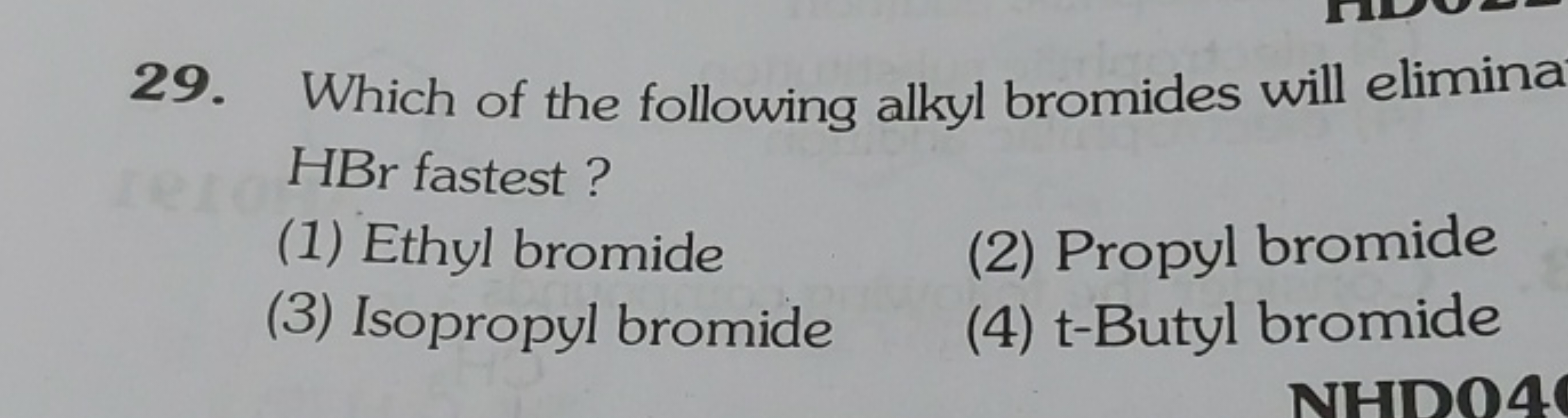 Which of the following alkyl bromides will elimina HBr fastest?