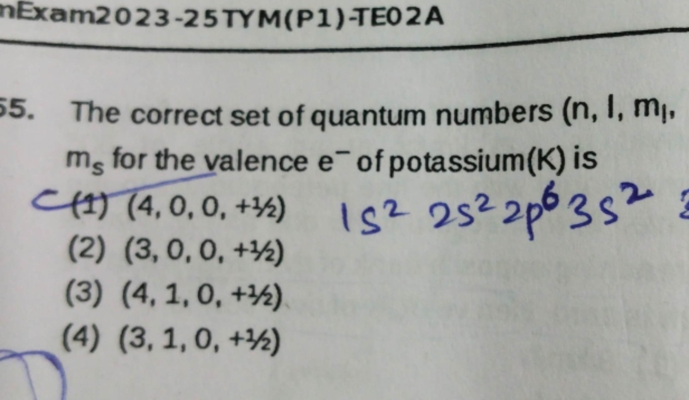 nExam2023-25 TYM(P1)-TE0 2A 55. The correct set of quantum numbers (n,