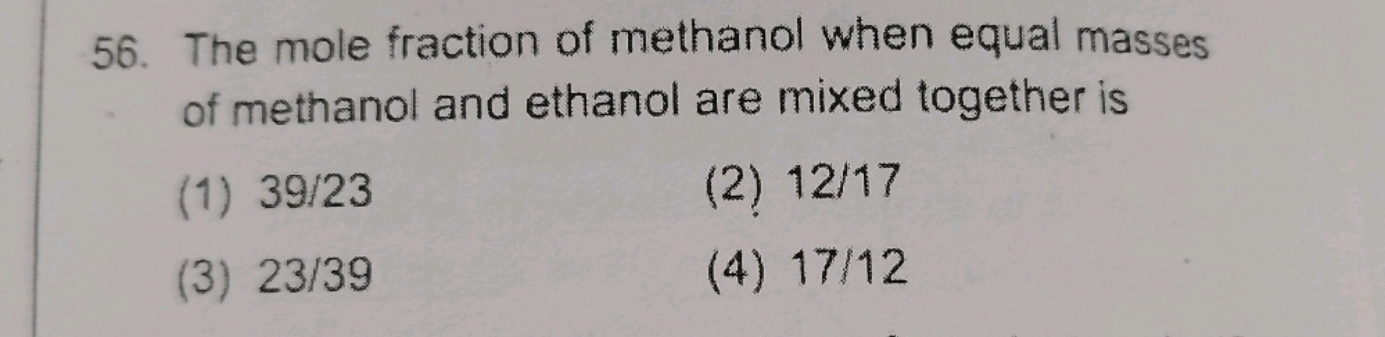 The mole fraction of methanol when equal masses of methanol and ethano