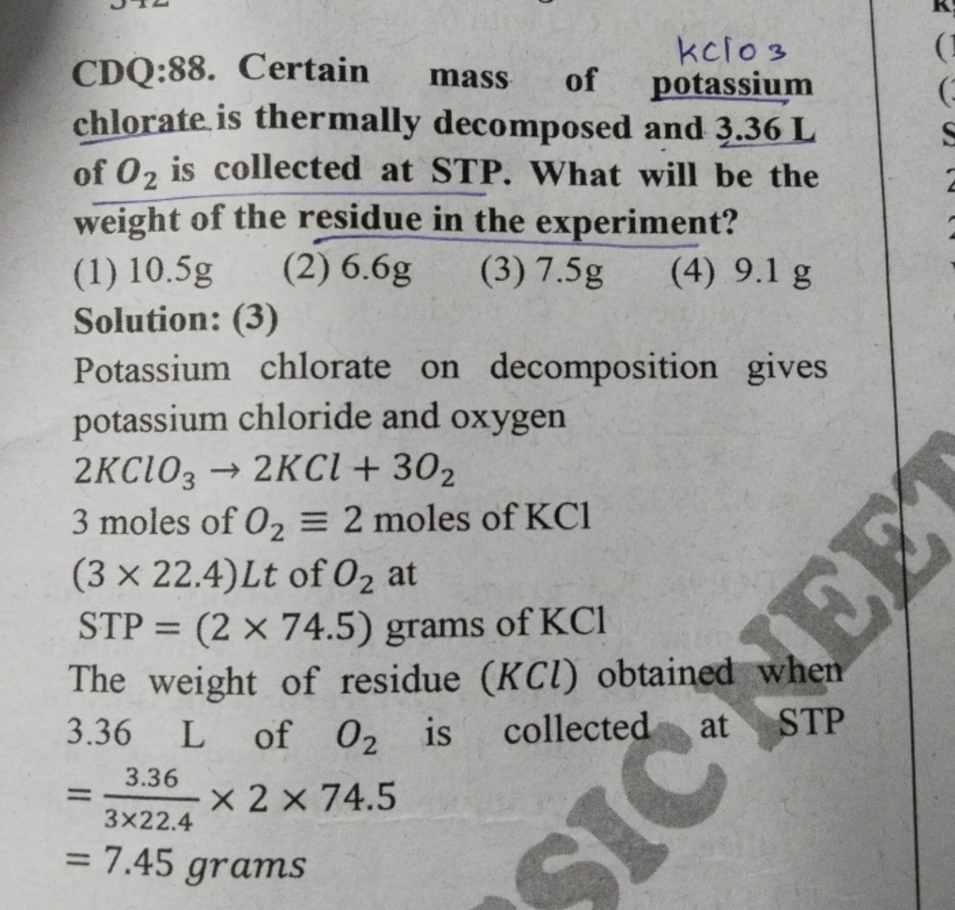 CDQ:88. Certain mass of KClO3​ potassium ​ chlorate is thermally decom