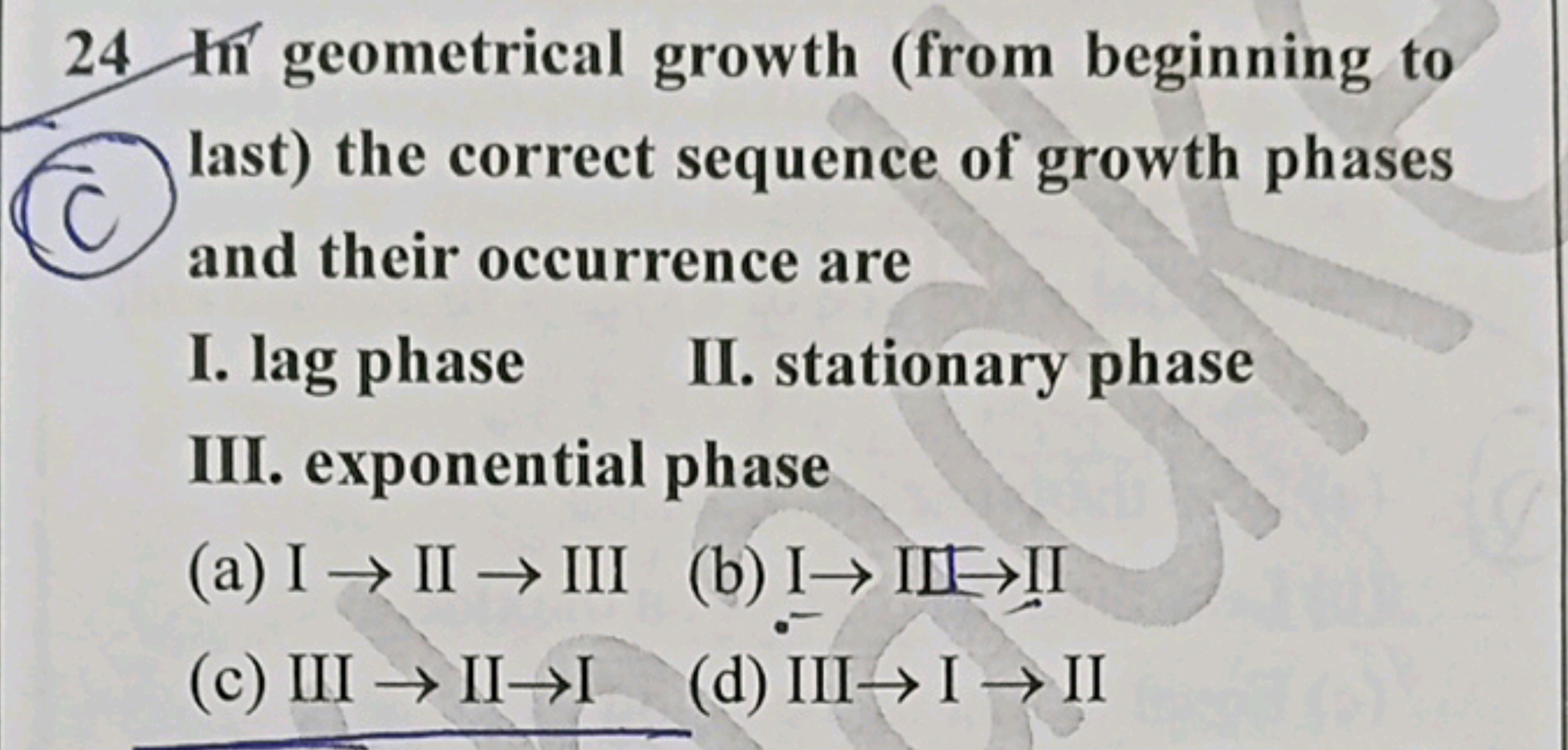 24In geometrical growth (from beginning to last) the correct sequence 