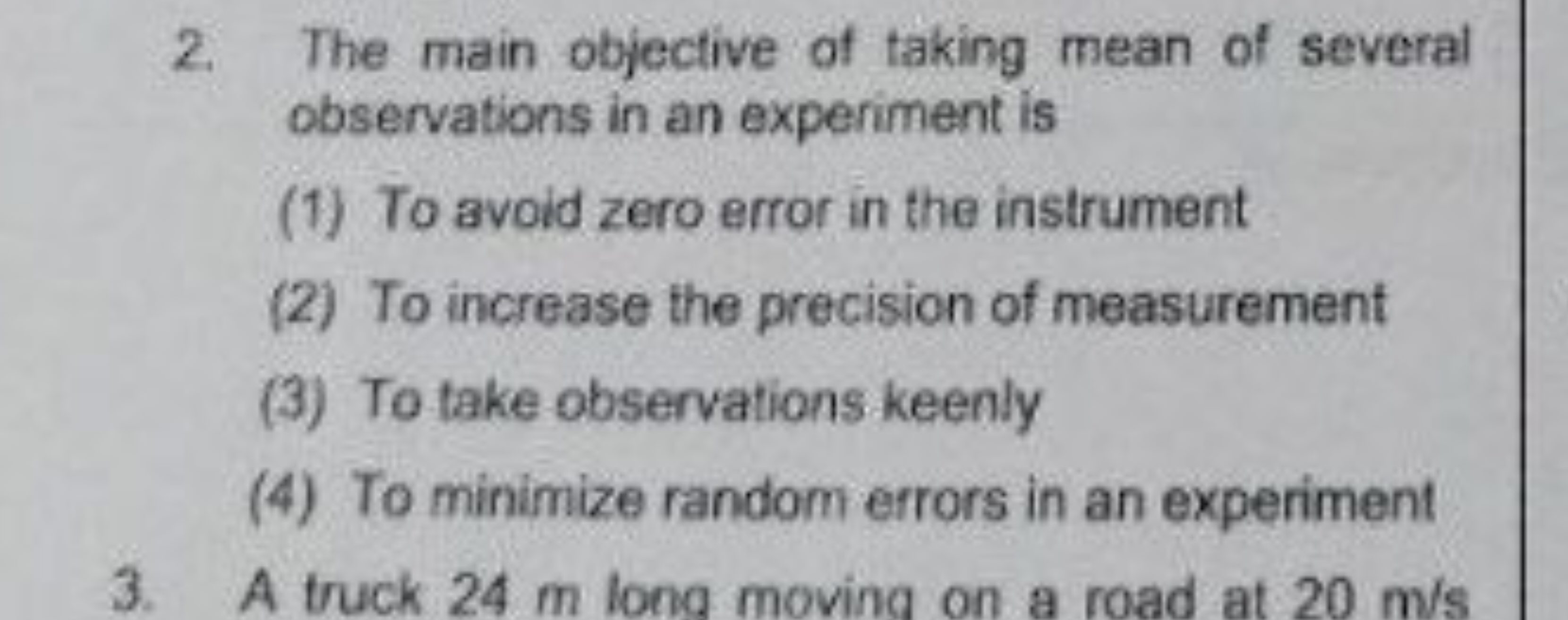 The main objective of taking mean of several observations in an experi