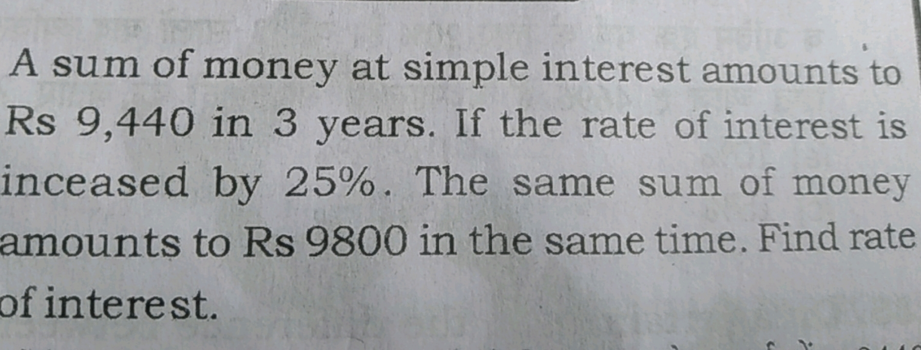 A sum of money at simple interest amounts to Rs 9,440 in 3 years. If t