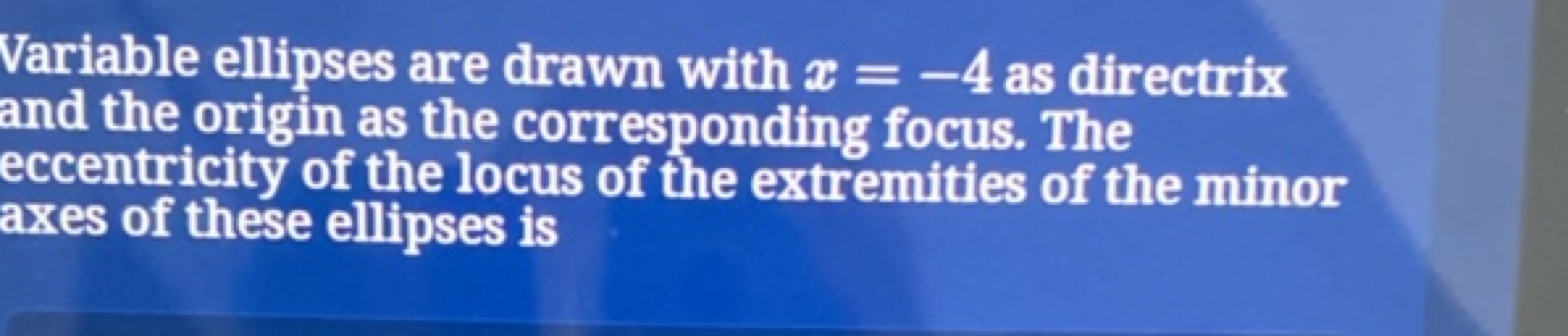 Variable ellipses are drawn with x=−4 as directrix and the origin as t
