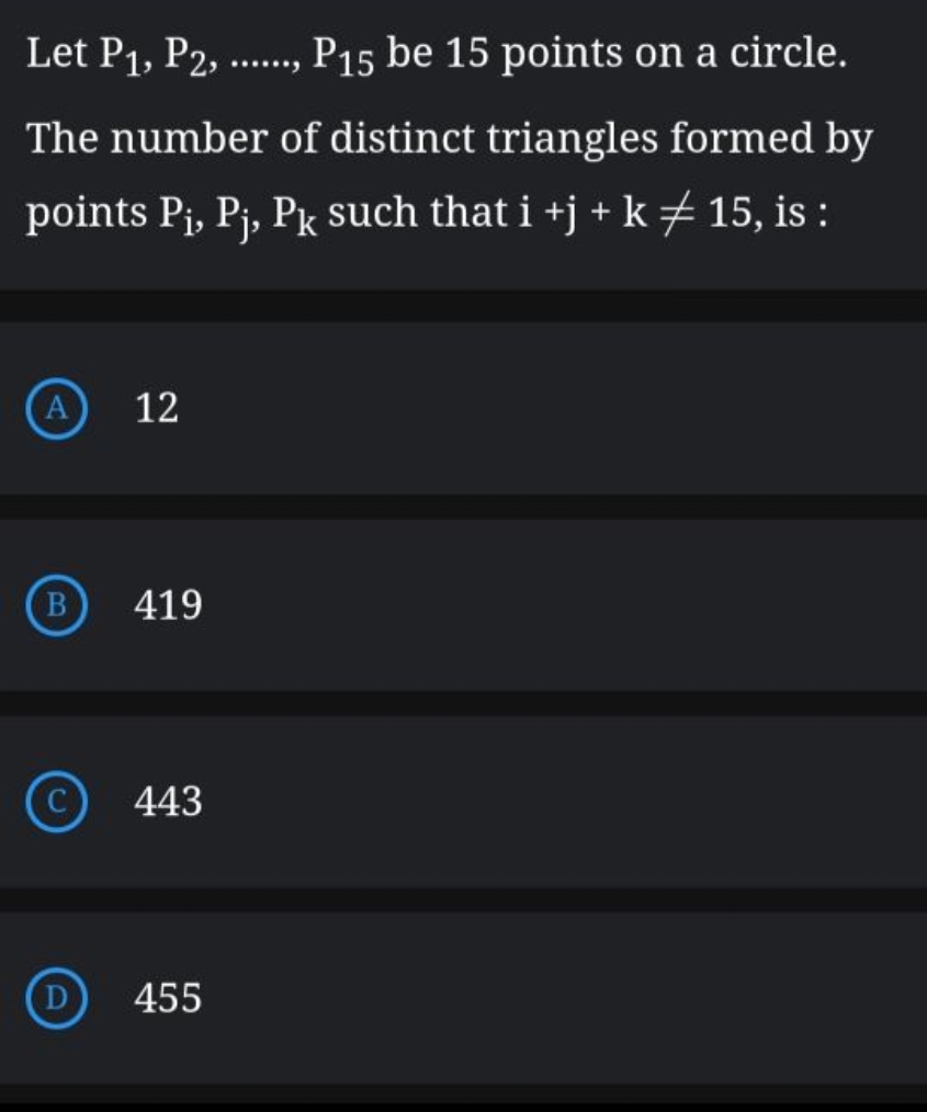 Let P1​,P2​,……,P15​ be 15 points on a circle. The number of distinct t