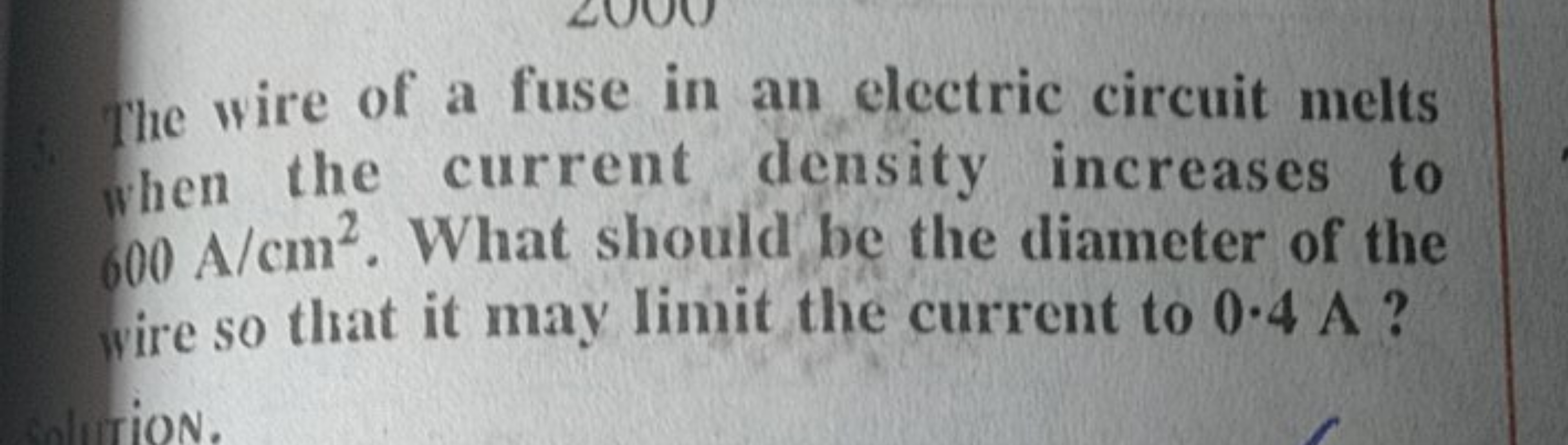 The wire of a fuse in an electric circuit melts when the current densi