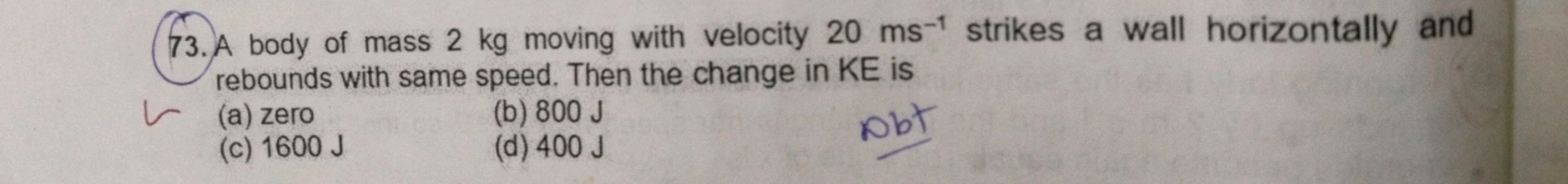 A body of mass 2 kg moving with velocity 20 ms−1 strikes a wall horizo