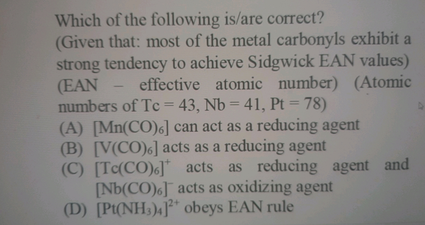 Which of the following is/are correct? (Given that: most of the metal 