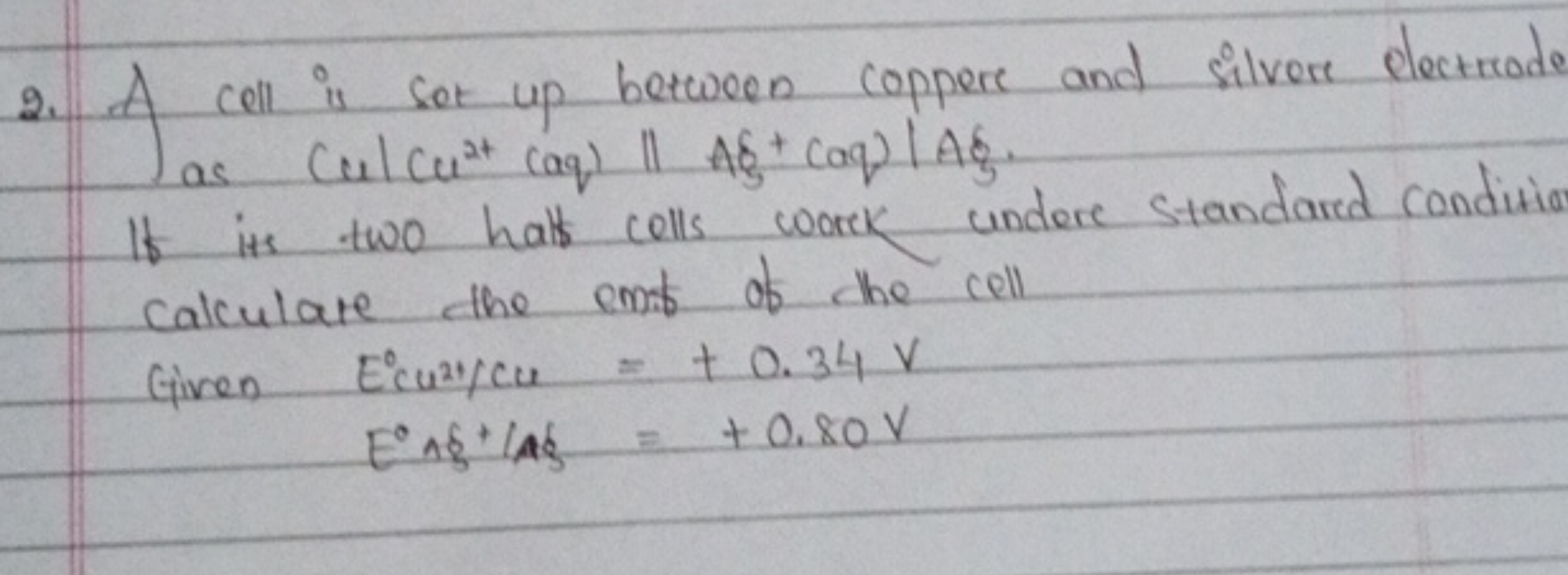 2. A cell is sot up between coppers and silver electrode as (u∣∣​Cu2+(