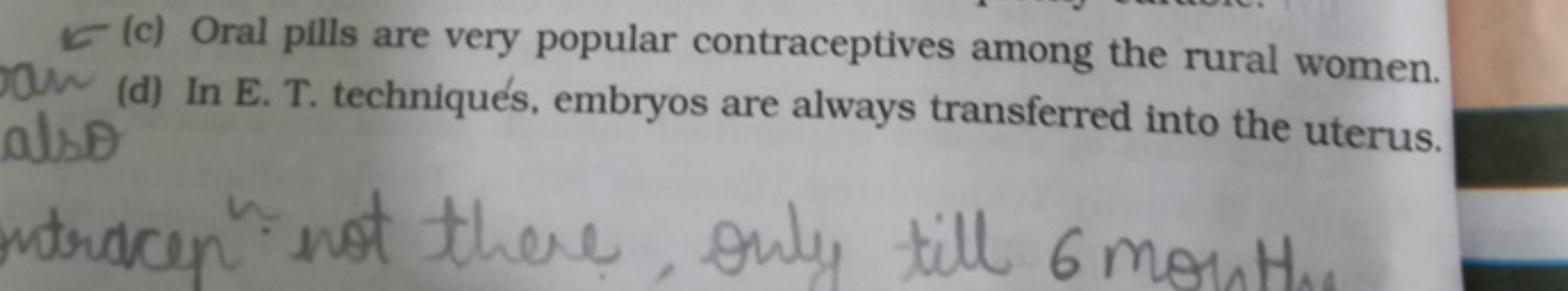 (c) Oral pills are very popular contraceptives among the rural women. 