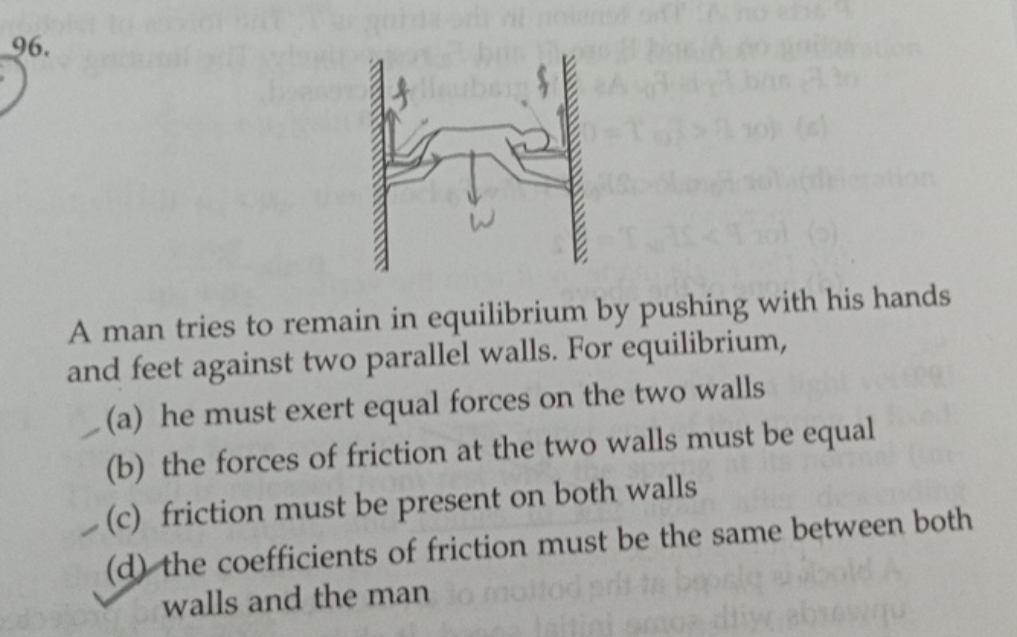 A man tries to remain in equilibrium by pushing with his hands and fee