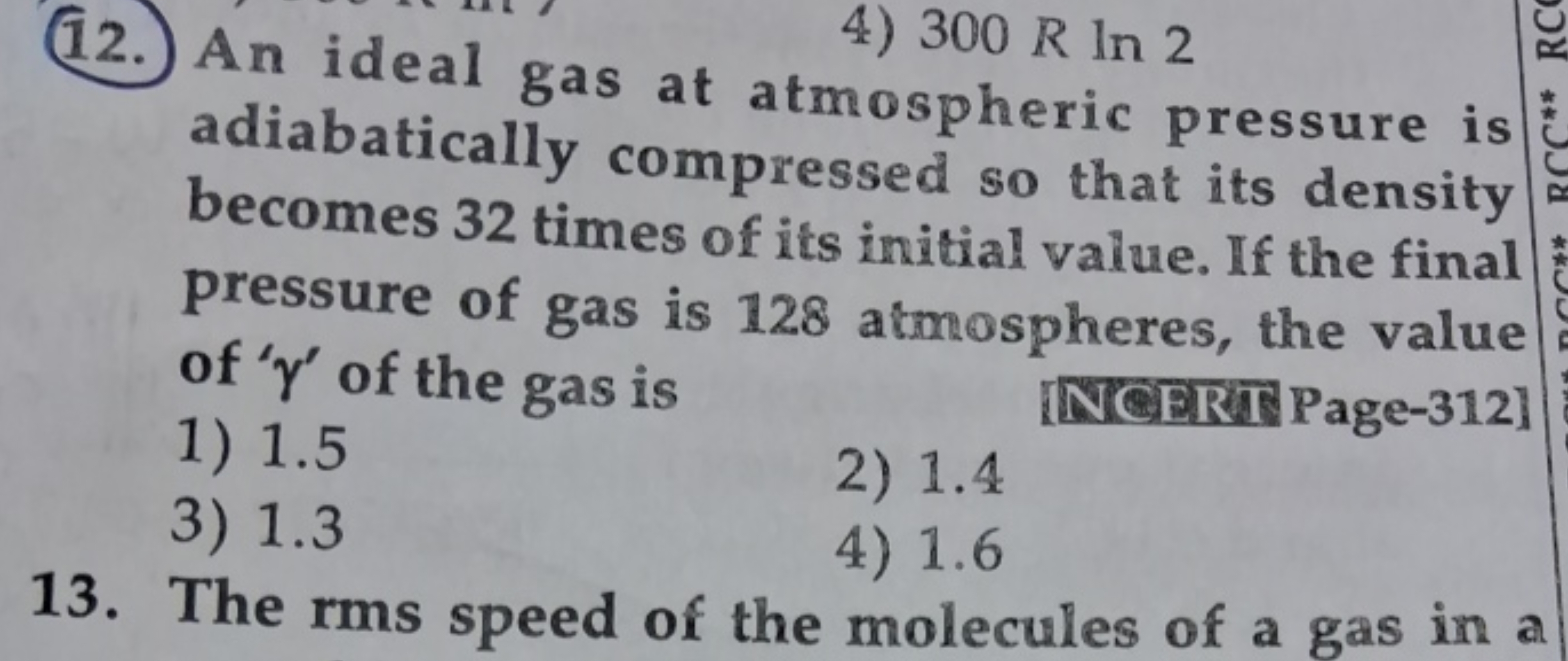 (12.) An ideal gas at at adiabatically atmospheric pressure is becomes