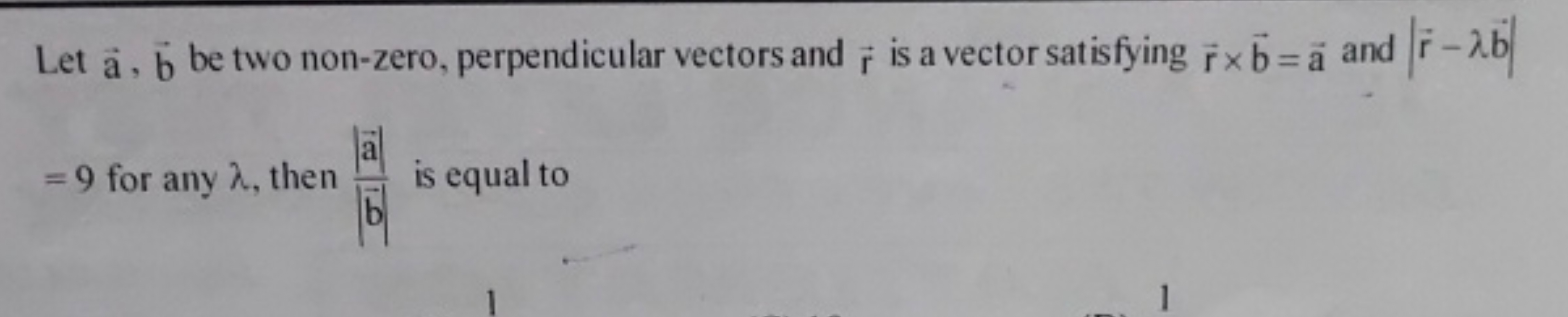 Let a,b be two non-zero, perpendicular vectors and r is a vector sat i