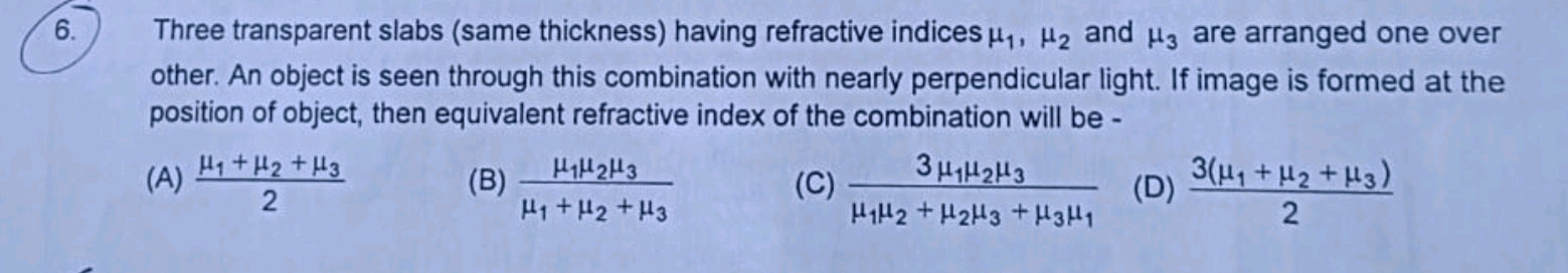 Three transparent slabs (same thickness) having refractive indices μ1​