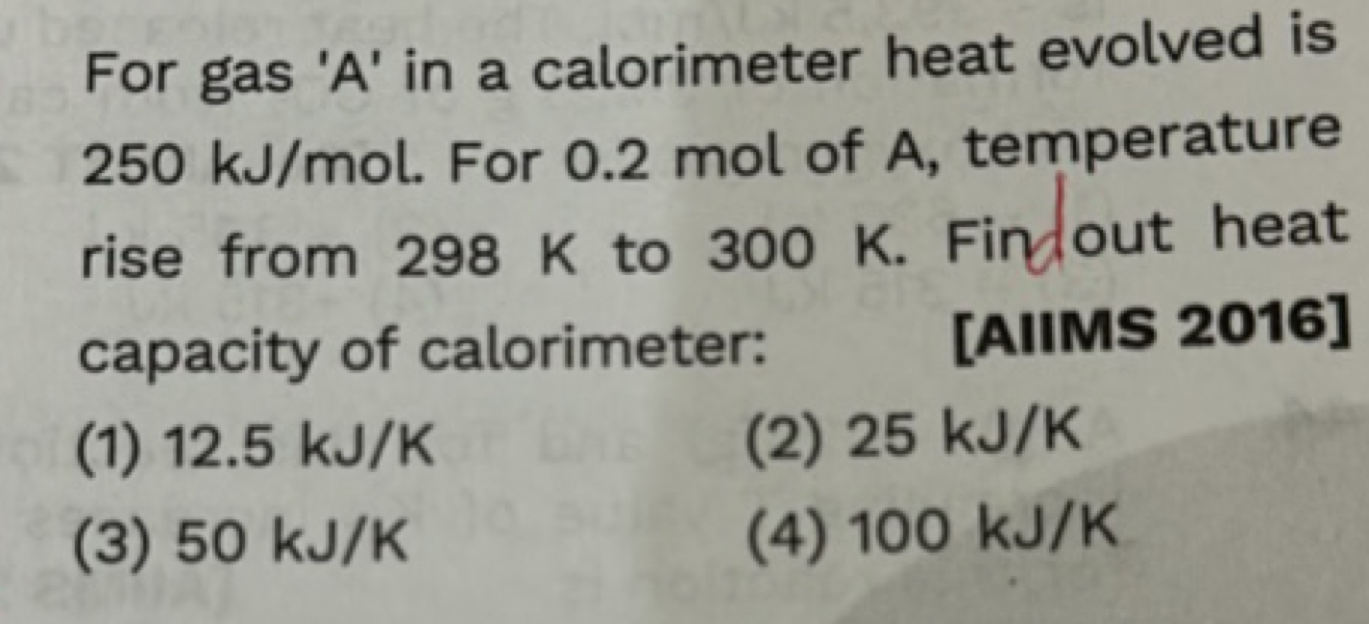 For gas ' A ' in a calorimeter heat evolved is 250 kJ/mol. For 0.2 mol