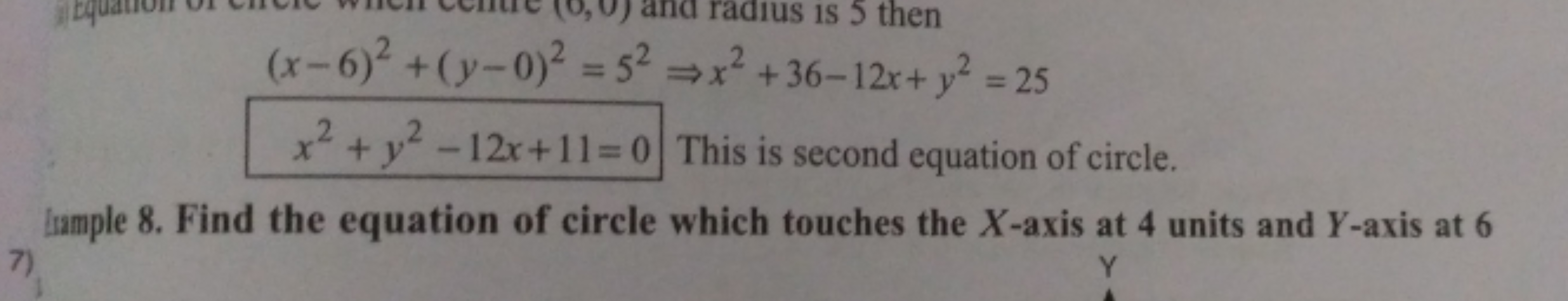 (x−6)2+(y−0)2=52⇒x2+36−12x+y2=25x2+y2−12x+11=0 This is second equation