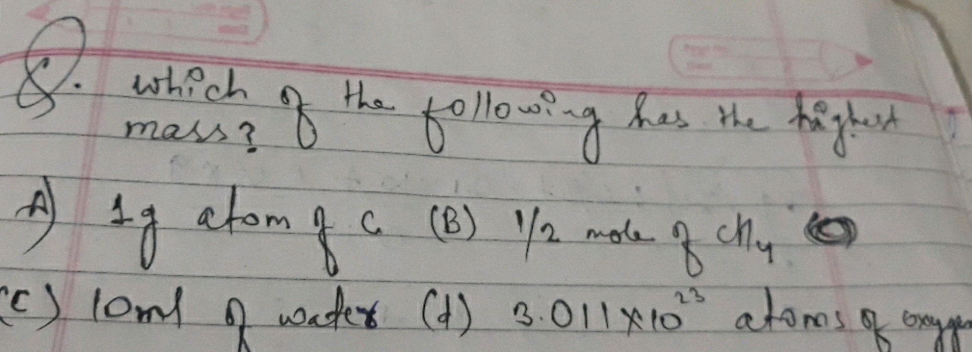 S. which of the following has the highest mass? of
A) lg atom of C (B)