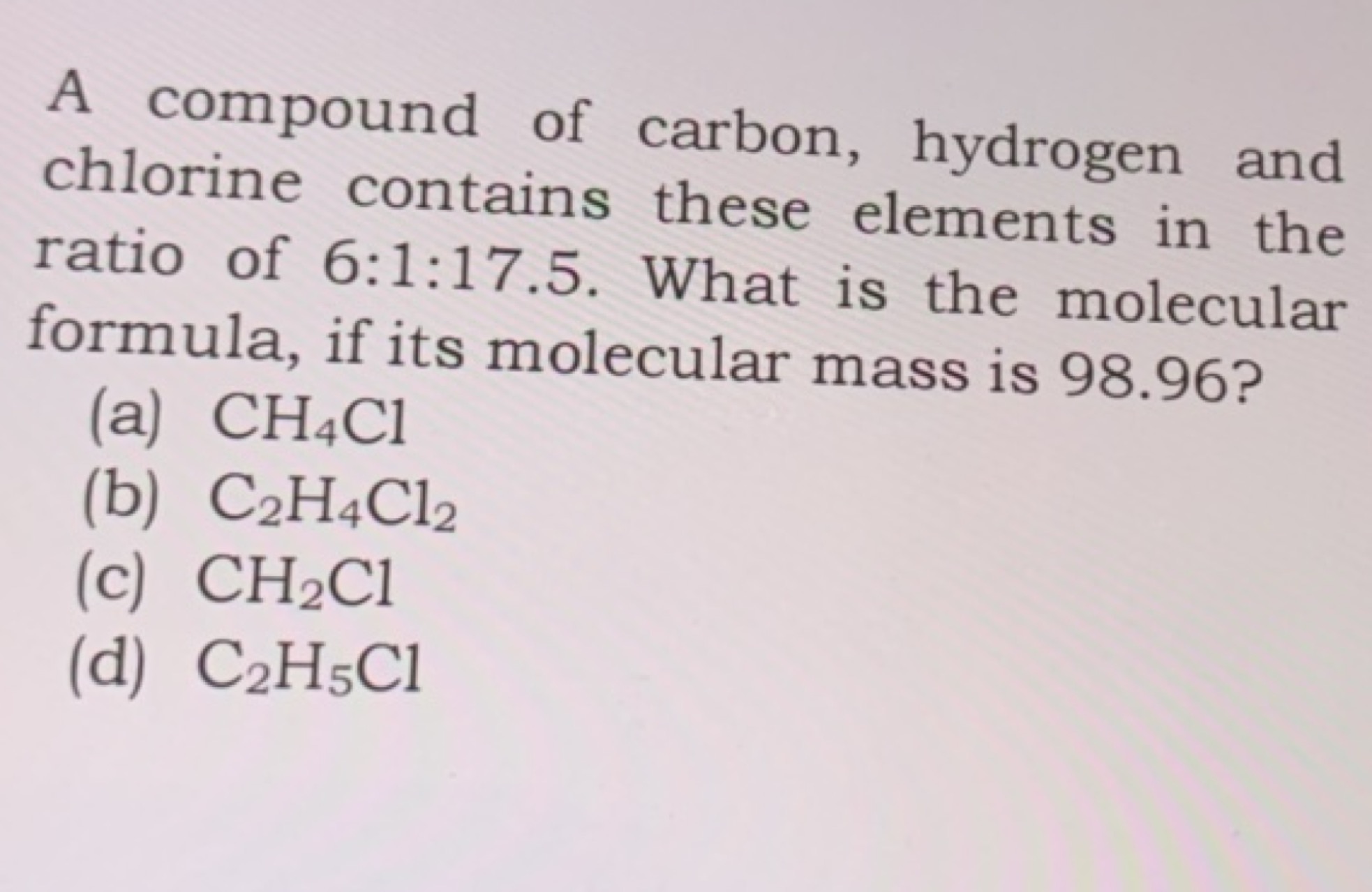 A compound of carbon, hydrogen and chlorine contains these elements in