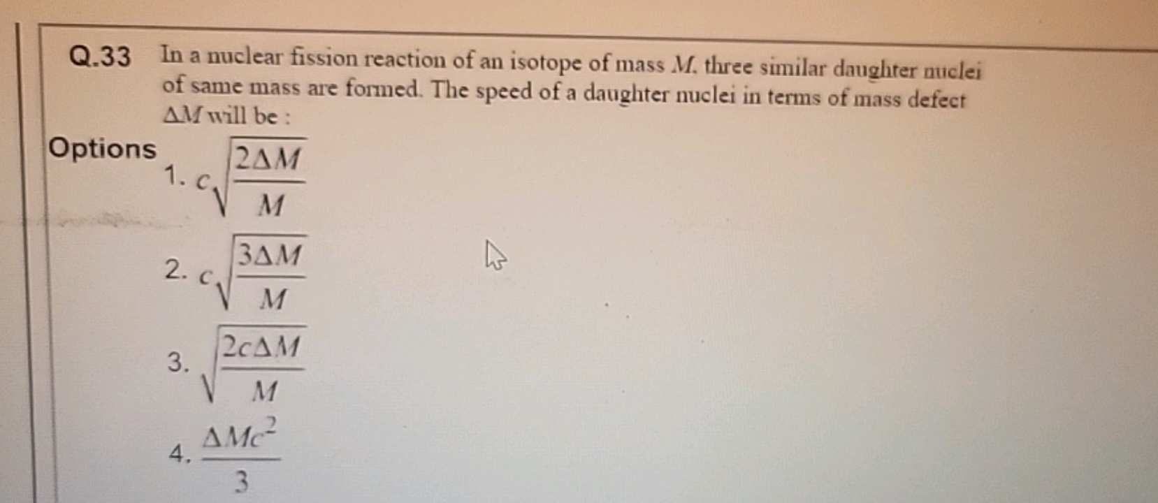 33 In a nuclear fission reaction of an isotope of mass M. three simila