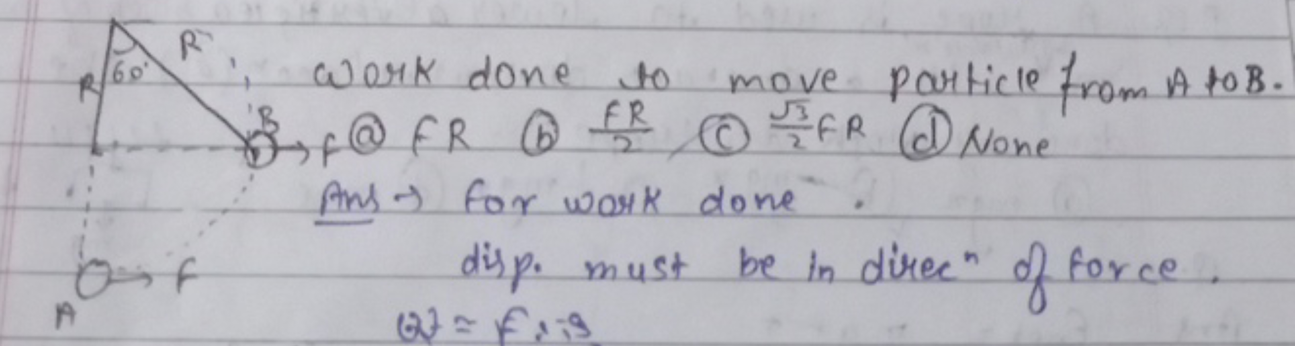 RR, work done to move particle from A to B. B) ⇔ \& FR (b) 2FR​ (c) 23