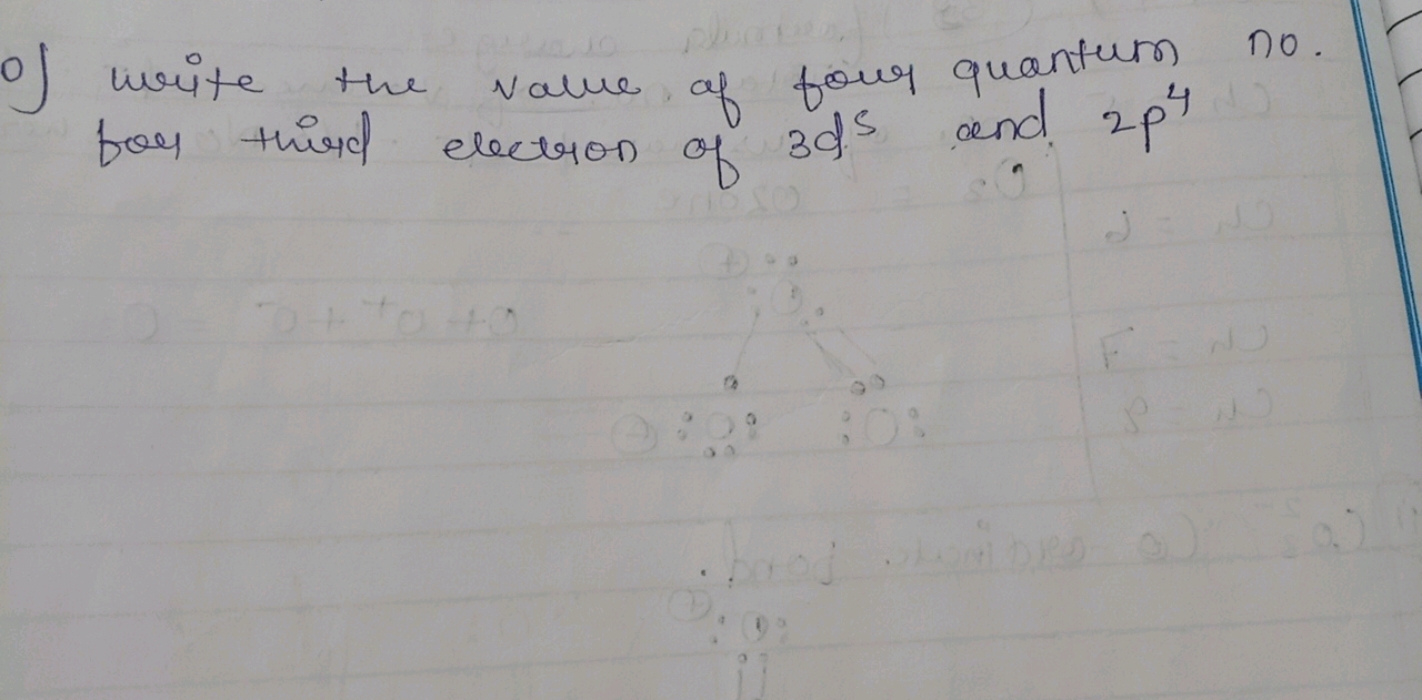 of write the value of four quantum no. for third electron of 3d5 and 2