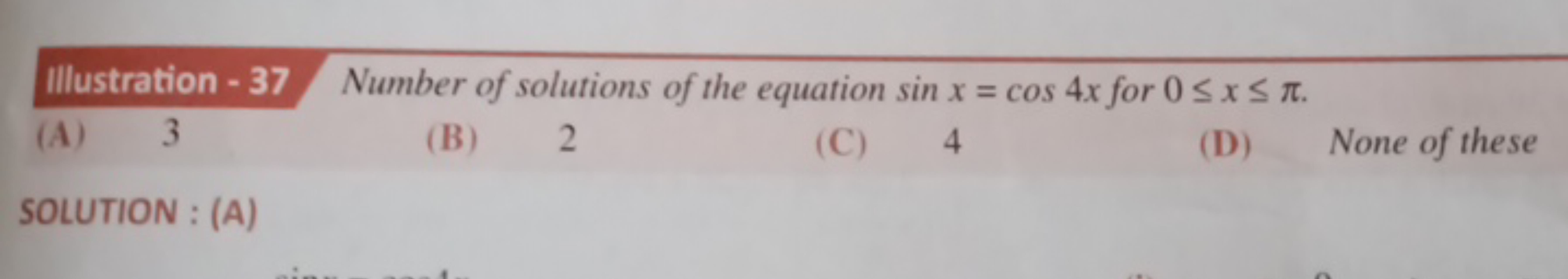 Illustration - 37 Number of solutions of the equation sinx=cos4x for 0