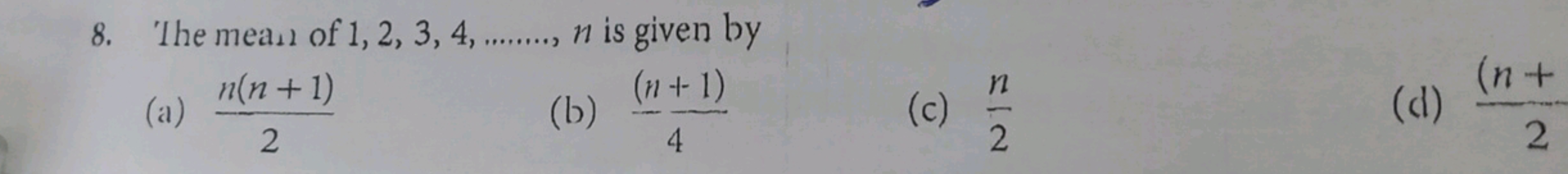 The mean of 1,2,3,4,…….,n is given by