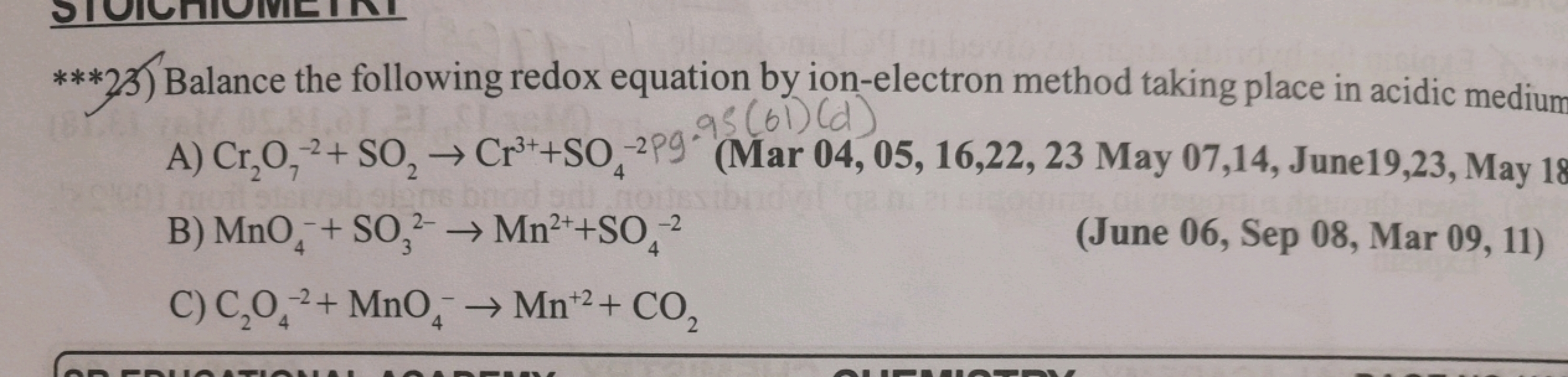 23) Balance the following redox equation by ion-electron method taking