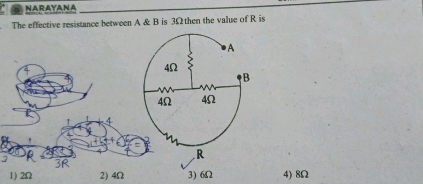 NARAYANA The effective resistance between A \& B is 3Ω then the value 