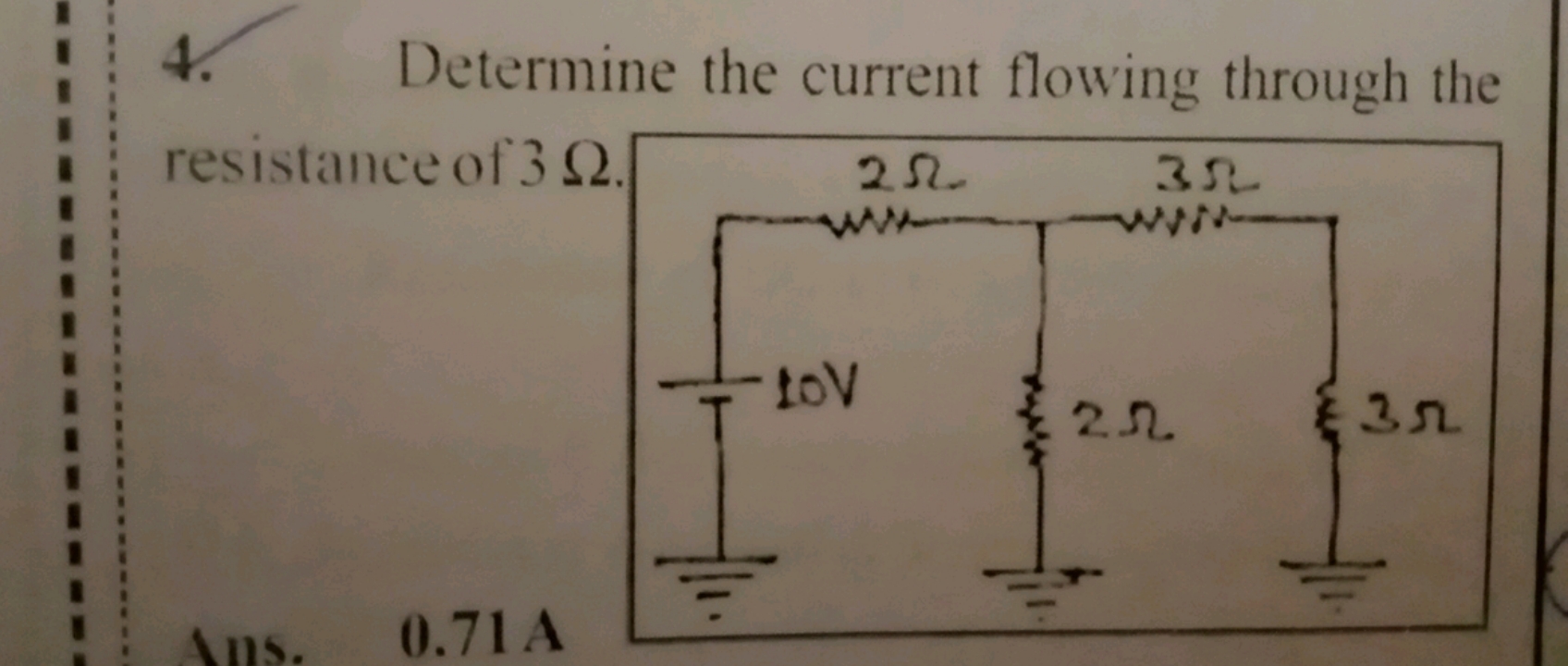 4. Determine the current flowing through the
