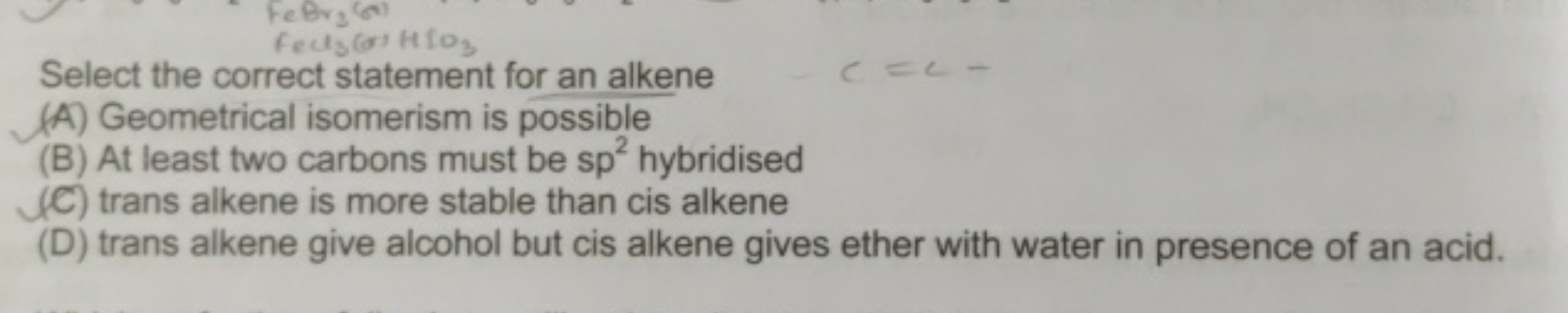 Select the correct statement for an alkene