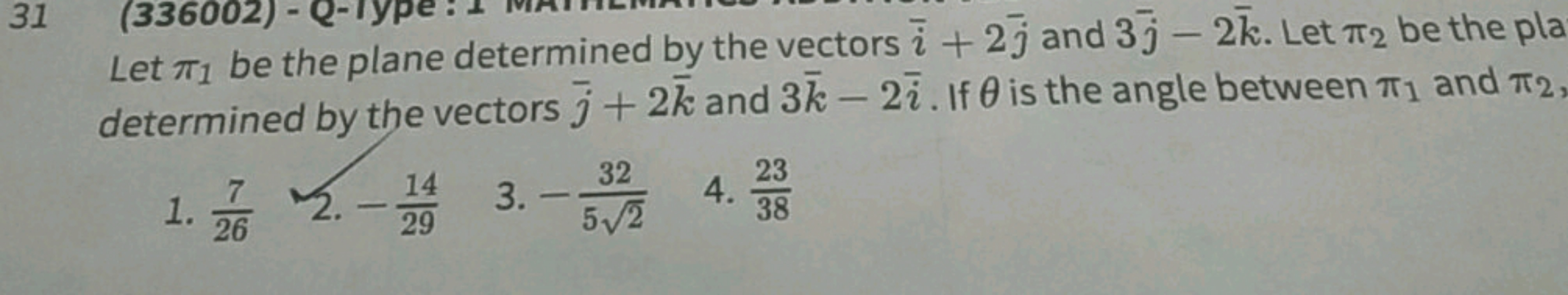 Let π1​ be the plane determined by the vectors iˉ+2jˉ​ and 3jˉ​−2kˉ. L