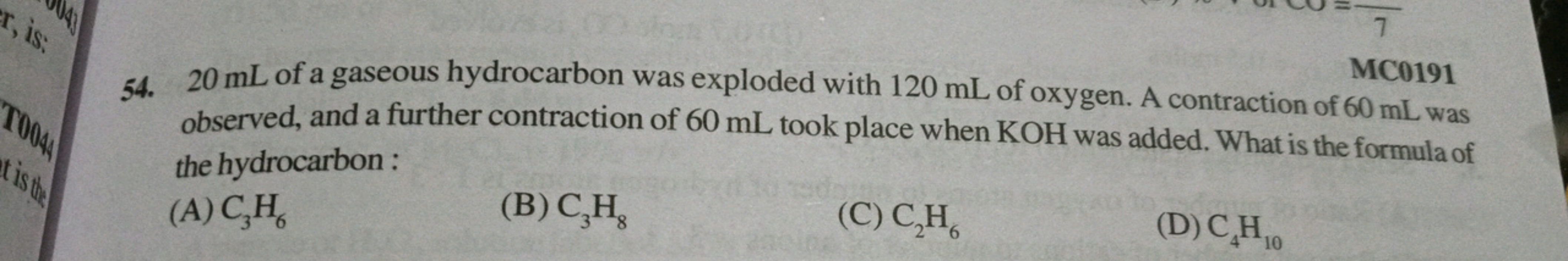 MC0191 54. 20 mL of a gaseous hydrocarbon was exploded with 120 mL of 