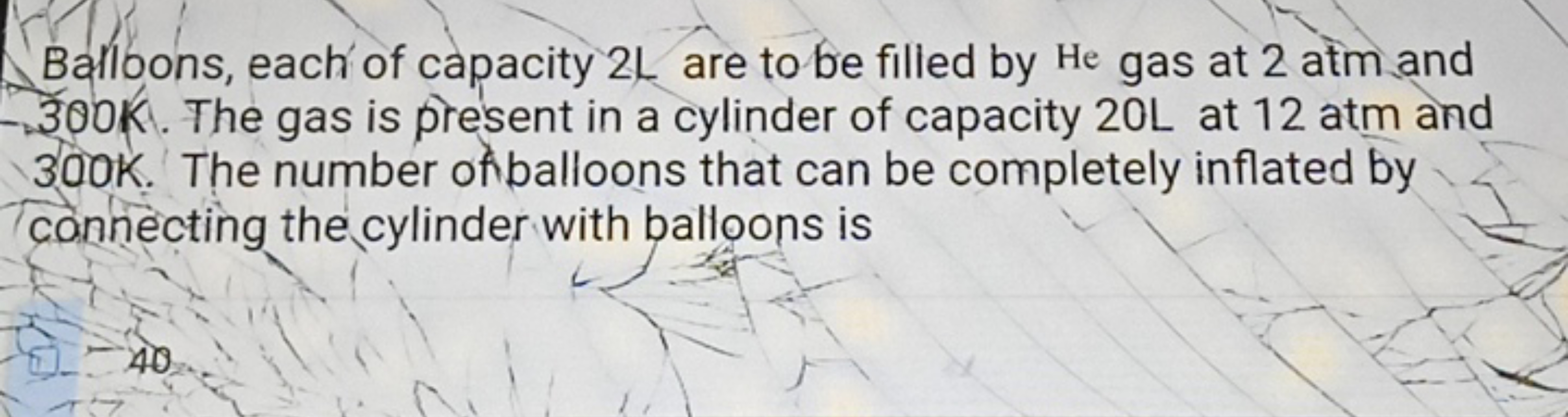 Barloons, each of capacity 2L are to be filled by He gas at 2 atm and 