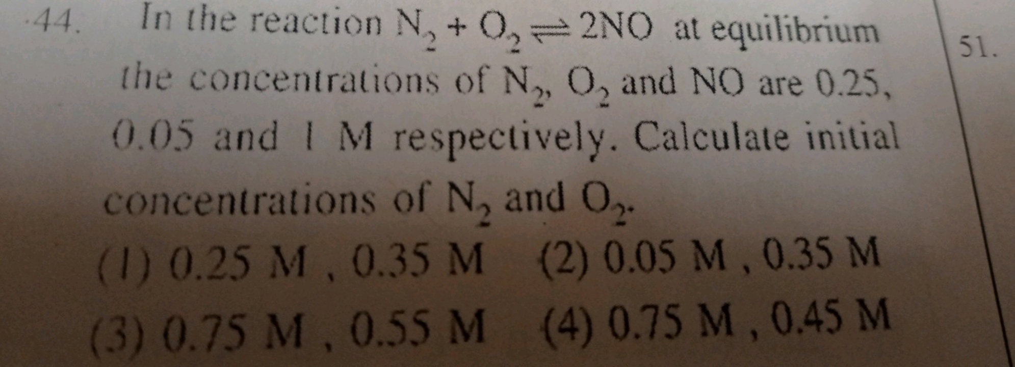 In the reaction N2​+O2​⇌2NO at equilibrium the concentrations of N2​,O