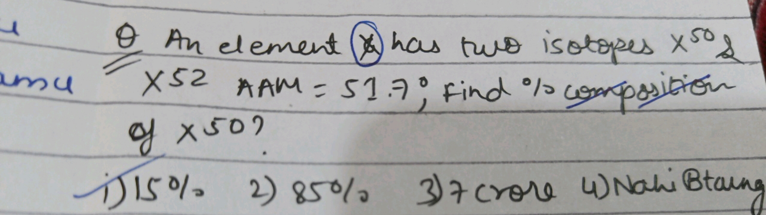 Q An element ∗ has two is obopes x50 \& ×52 AAM =51.7%, find % composi