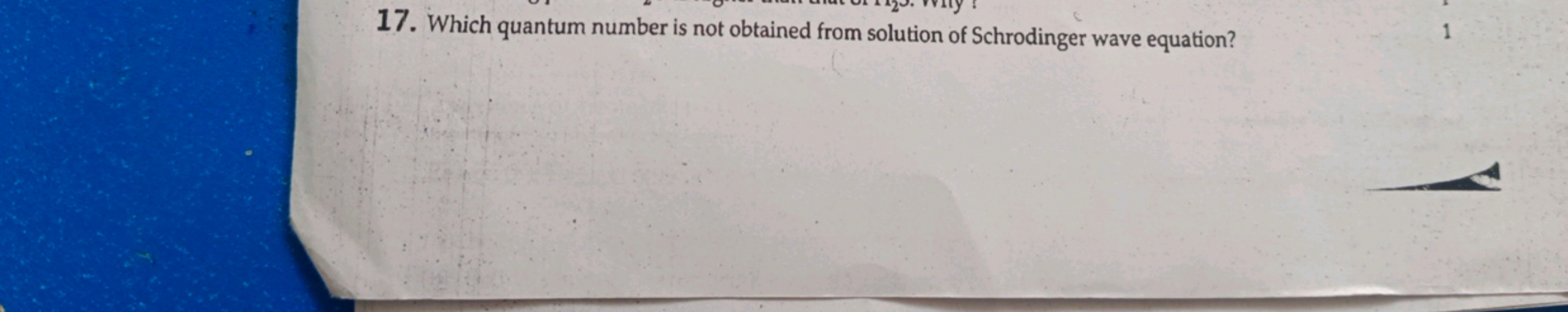 17. Which quantum number is not obtained from solution of Schrodinger 