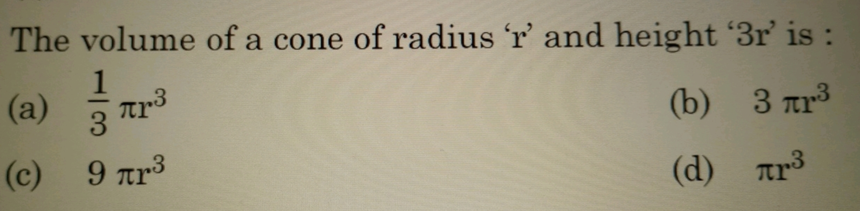 The volume of a cone of radius ' r ' and height ' 3r ' is :