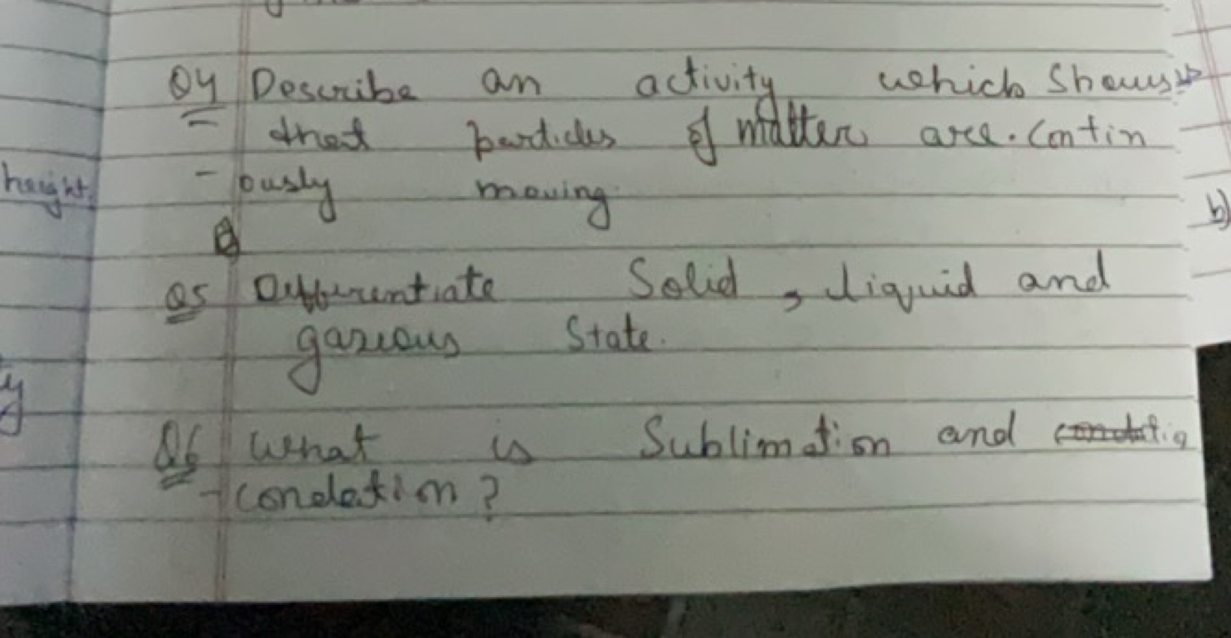 Q4 Describe an activity which Shows that particles of matter are.conti