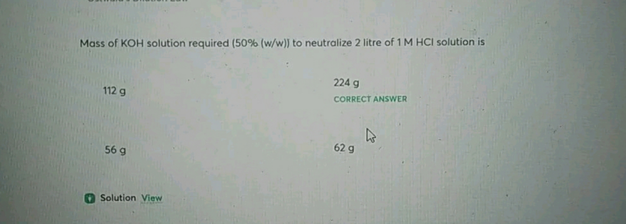 Mass of KOH solution required (50%(w/w)) to neutralize 2 litre of 1MHC