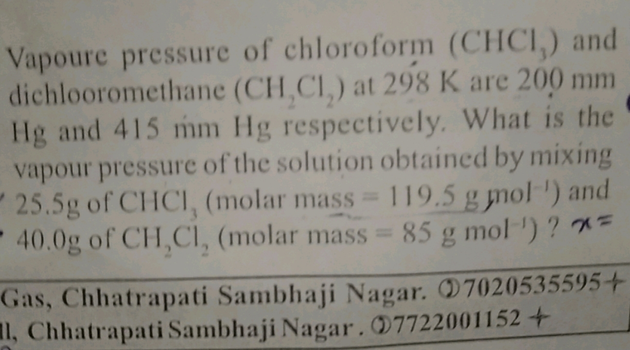 Vapoure pressure of chloroform (CHCl3​) and dichlooromethane (CH2​Cl2​