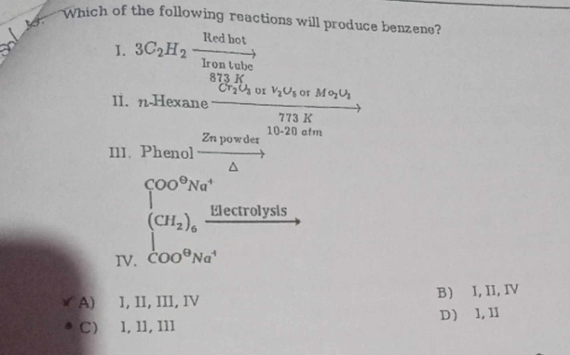 Which of the following reactions will produce benzene? I. 3C2​H2​ Iron