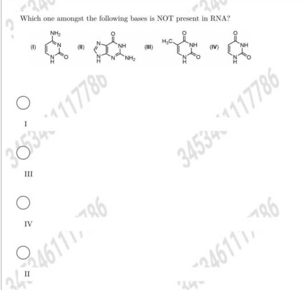 Which one amongst the following bases is NOT present in RNA?
(I)
Nc1cc