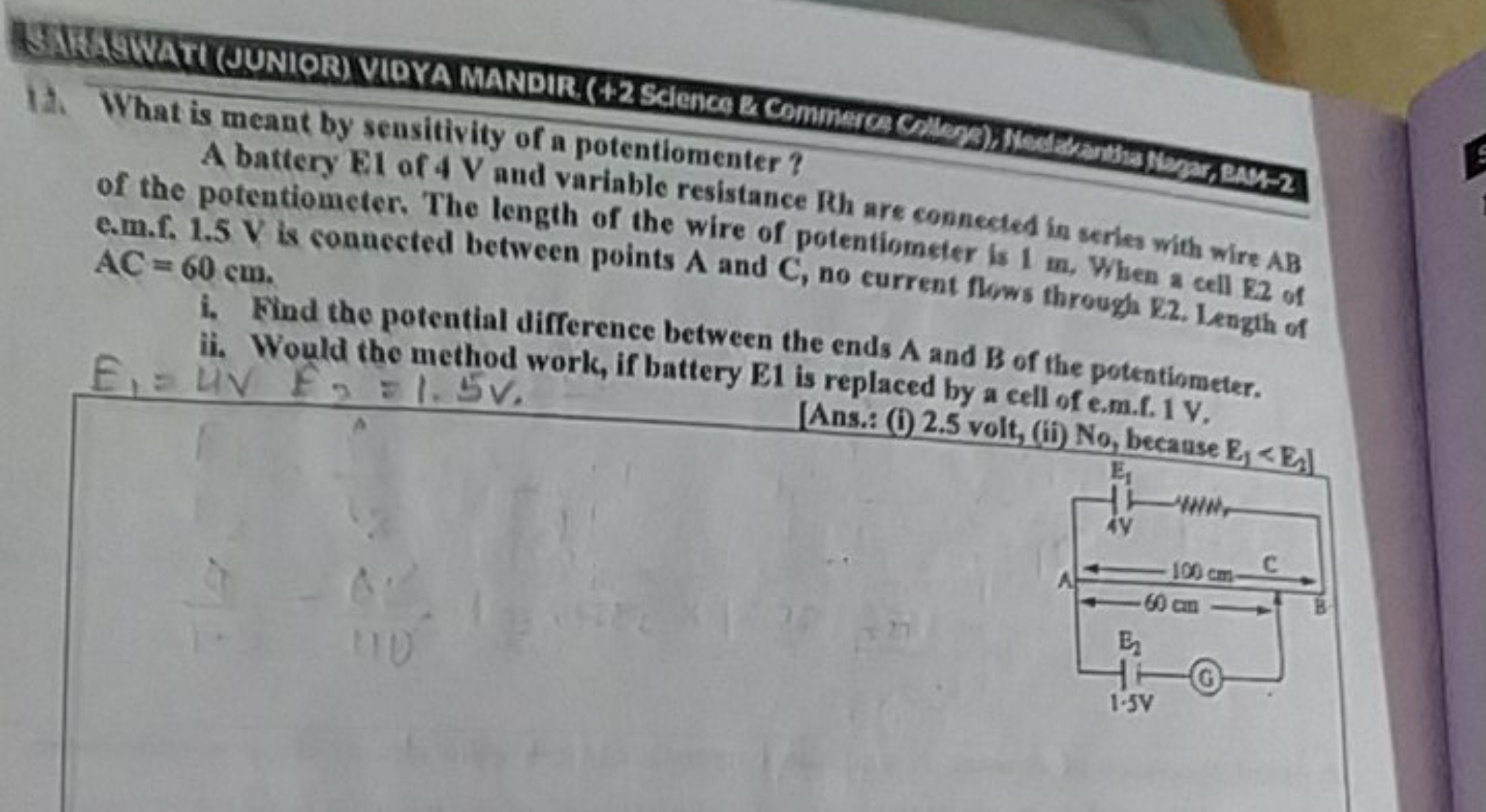 11. What is meant by sensitivity of a potentiomenter?
A battery Ei of 