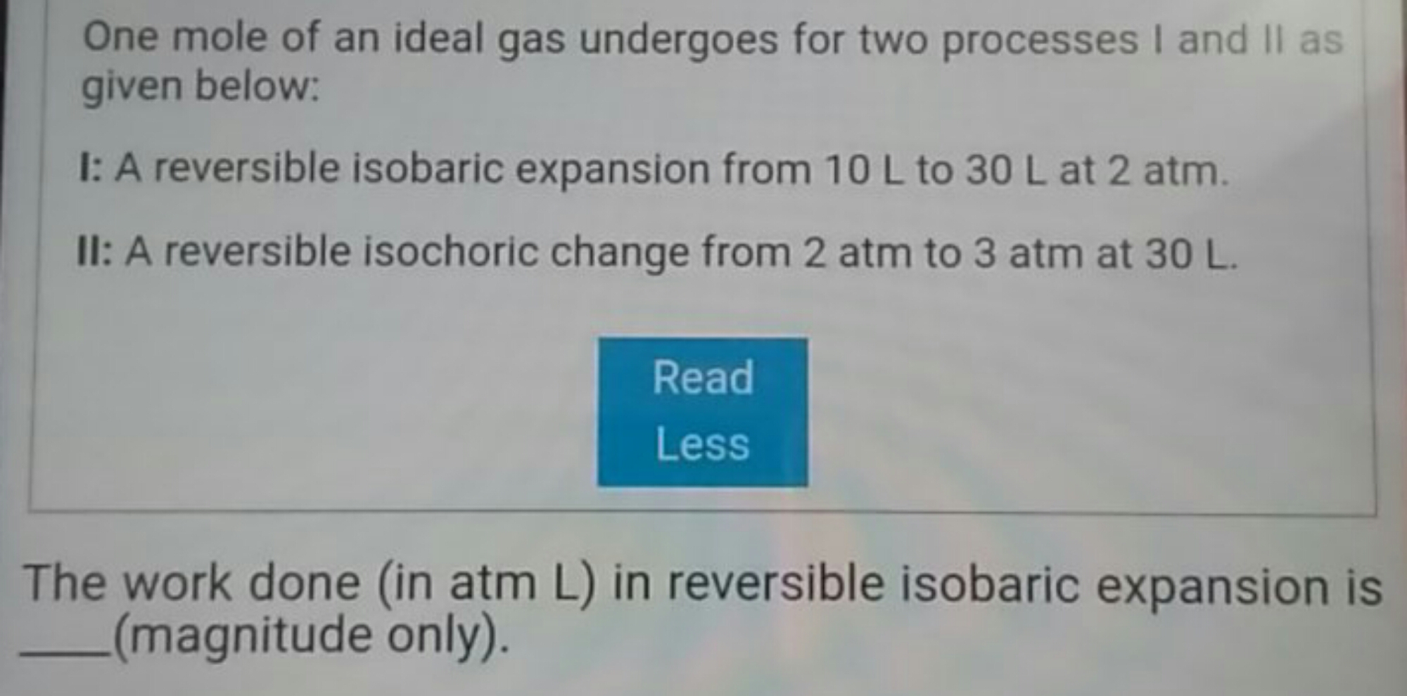 One mole of an ideal gas undergoes for two processes I and II as given