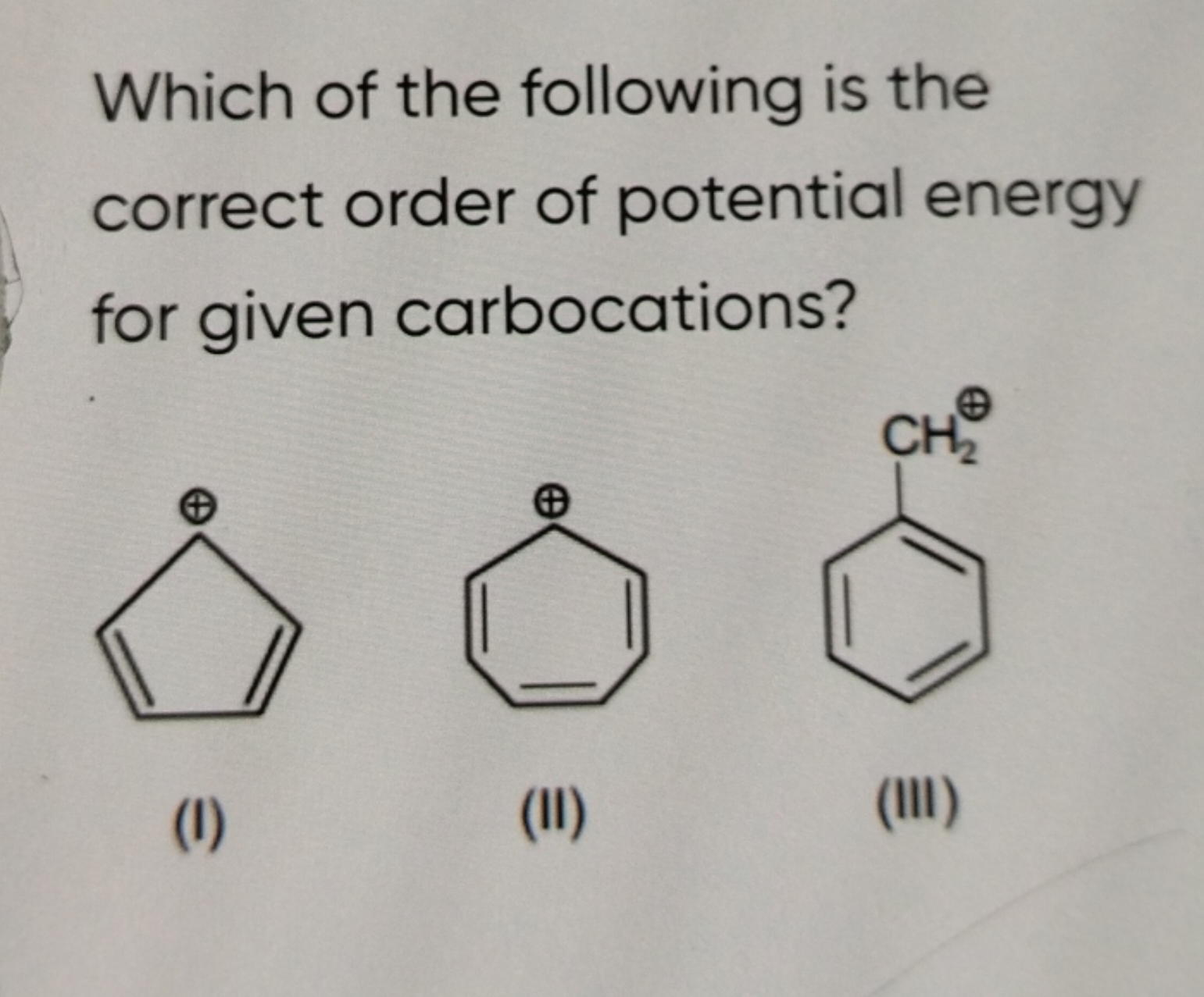 Which of the following is the correct order of potential energy for gi